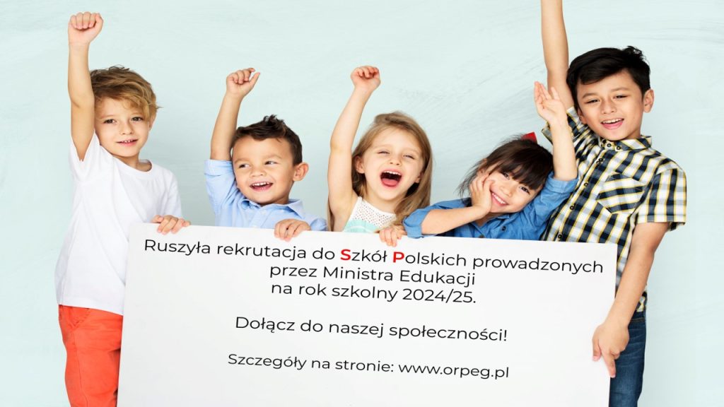 REKRUTACJA DO SZKÓŁ POLSKICH prowadzonych przez Ministra Edukacji na rok szkolny 2024/25